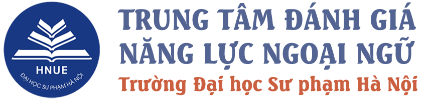 Trung tâm đánh giá năng lực ngoại ngữ - Trường Đại học Sư phạm Hà Nội